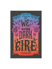 We Set the Dark on Fire - 9780062691323