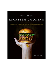 The Art of Escapism Cooking - 9780062802378
