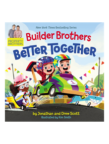 Builder Brothers: Better Together - 9780062846655