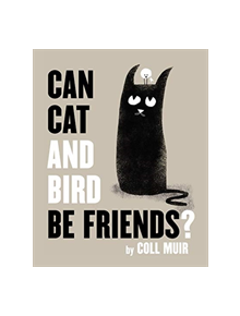 Can Cat and Bird Be Friends? - 9780062865939