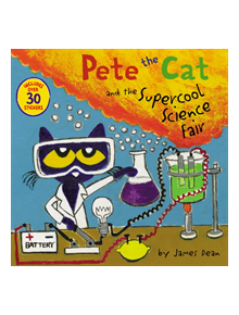 Pete the Cat and the Supercool Science Fair - 9780062868350