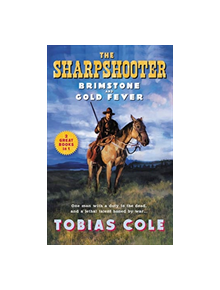 The Sharpshooter: Brimstone and Gold Fever - 9780062880796