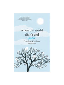 When the World Didn't End: Poems - 9780062910387