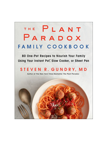 The Plant Paradox Family Cookbook - 9780062911834