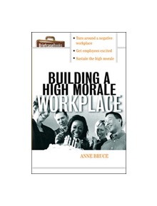 Building A HIgh Morale Workplace - 9780071406185