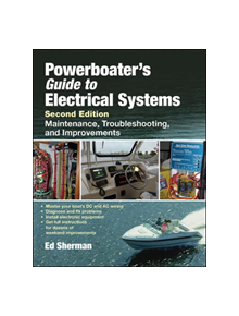 Powerboater's Guide to Electrical Systems, Second Edition - 9780071485500