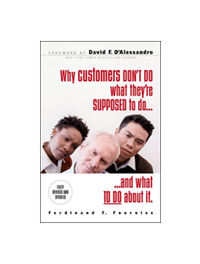 Why Customers Don't Do What They're Supposed To and What To Do About It - 9780071486224