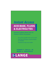 LANGE Instant Access Acid-Base, Fluids, and Electrolytes - 9780071486347