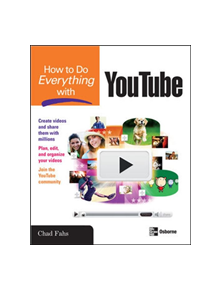 How to Do Everything with YouTube - 9780071498654