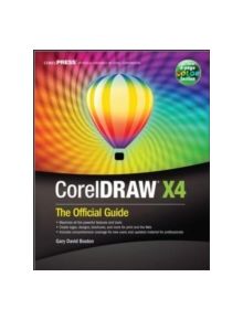 CorelDRAW (R) X4: The Official Guide - 9780071545709