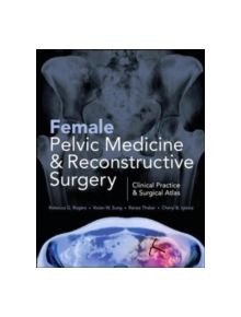 Female Pelvic Medicine and Reconstructive Surgery - 9780071756419