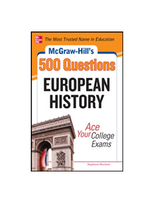 McGraw-Hill's 500 European History Questions: Ace Your College Exams - 9780071780353