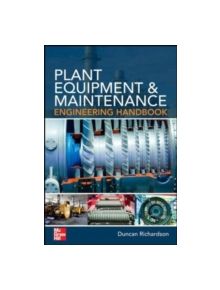 Plant Equipment and Maintenance Engineering Handbook - 9780071809894