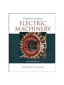 Fitzgerald & Kingsley's Electric Machinery - 9780073380469
