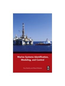 Marine Systems Identification, Modeling and Control - 9780080999968