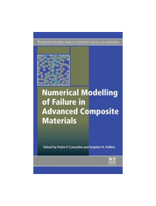 Numerical Modelling of Failure in Advanced Composite Materials - 9780081003329