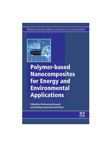 Polymer-based Nanocomposites for Energy and Environmental Applications - 9780081022627