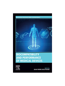Biocompatibility and Performance of Medical Devices - 9780081026434