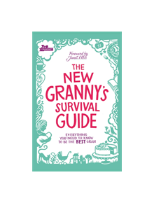 The New Granny's Survival Guide - 9780091948153