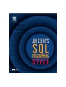 Joe Celko's SQL Programming Style - 9780120887972