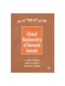 Clinical Biochemistry of Domestic Animals - 9780123704917