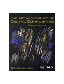 The Art and Science of Digital Compositing - 9780123706386