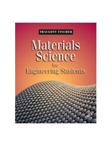 Materials Science for Engineering Students - 9780123735874