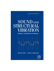 Sound and Structural Vibration - 9780123736338