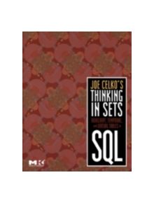 Joe Celko's Thinking in Sets - 9780123741370