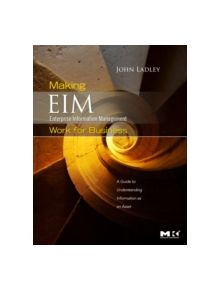 Making Enterprise Information Management (EIM) Work for Business - 9780123756954
