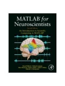 MATLAB for Neuroscientists - 9780123838360
