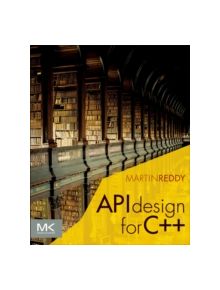 API Design for C++ - 9780123850034