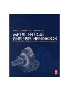 Metal Fatigue Analysis Handbook - 9780123852045
