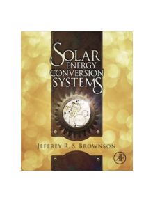 Solar Energy Conversion Systems - 9780123970213