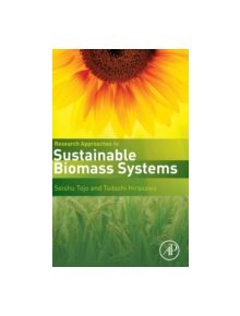 Research Approaches to Sustainable Biomass Systems - 9780124046092