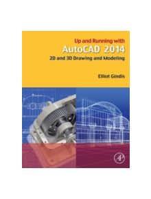 Up and Running with AutoCAD 2014 - 9780124104921