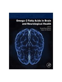 Omega-3 Fatty Acids in Brain and Neurological Health - 9780124105270