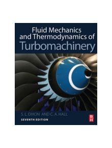 Fluid Mechanics and Thermodynamics of Turbomachinery - 9780124159549