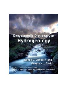 Encyclopedic Dictionary of Hydrogeology - 9780125586900