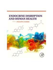Endocrine Disruption and Human Health - 9780128011393