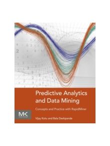 Predictive Analytics and Data Mining - 9780128014608