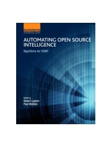 Automating Open Source Intelligence - 9780128029169