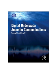 Digital Underwater Acoustic Communications - 9780128030097