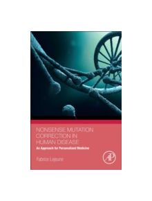 Nonsense Mutation Correction in Human Diseases - 9780128044681