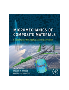 Micromechanics of Composite Materials - 9780128101278