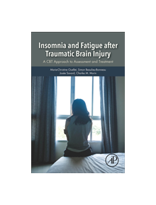 Insomnia and Fatigue after Traumatic Brain Injury - 9780128113165
