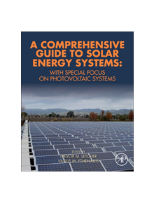 A Comprehensive Guide to Solar Energy Systems - 9780128114797