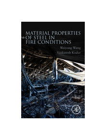 Material Properties of Steel in Fire Conditions - 9780128133026