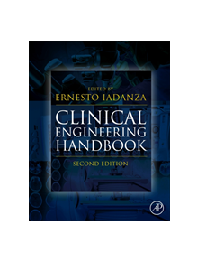 Clinical Engineering Handbook - 9780128134672