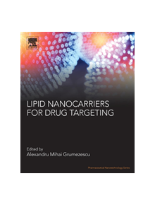 Lipid Nanocarriers for Drug Targeting - 9780128136874